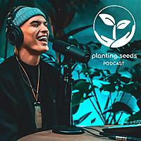 Planting Seeds Podcast