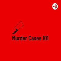 Murder Cases 101