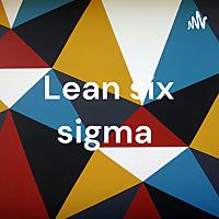 Lean six sigma