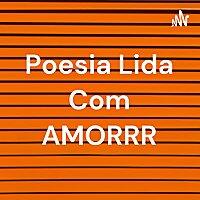 Poesia Lida Com AmoRRR