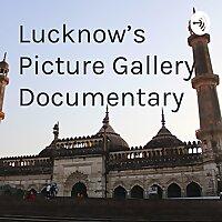 Lucknow's Picture Gallery Documentary
