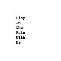 Play In The Rain With Me