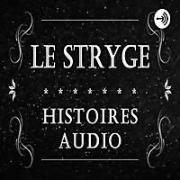 Le Stryge - Histoire & Histoires