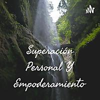 Superación Personal Y Empoderamiento