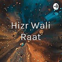 Hizr Wali Raat