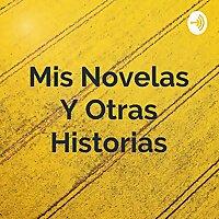 Mis Novelas Y Otras Historias