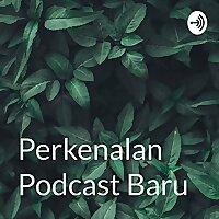 Perkenalan Podcast Baru