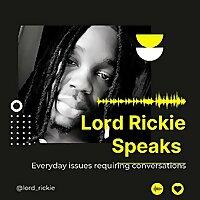 Lord Rickie Speaks