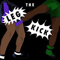 The Leg Kick