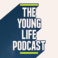 The Young Life Podcast