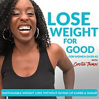 Lose Weight for Good for Women Over 40 | Weight Loss for Women Over 40 | Weight Loss Meals | Flexible Eating | Sustainable We