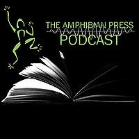 The Amphibian Press Podcast