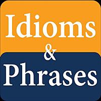 Idioms & Phrases