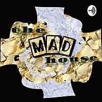 The MAD House