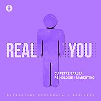The Real You Podcast cu Petre Barlea