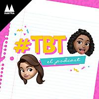 #TBT el podcast