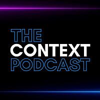 The Context Podcast