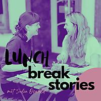 lunch break stories