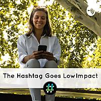 The Hashtag Goes LowImpact