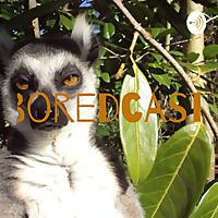 boredcast