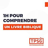 1h pour comprendre un livre biblique