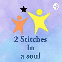 2 Stitches in a Soul