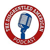 The Disgruntled American Podcast