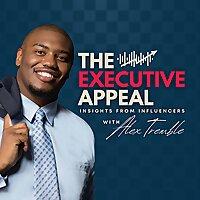 The Executive Appeal with Alex D. Tremble