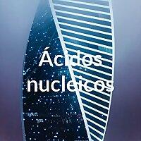 Ácidos nucleicos