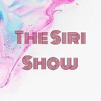 The Siri Show