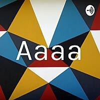 Aaaa