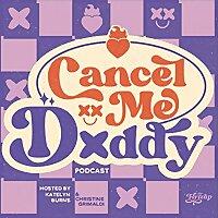 Cancel Me, Daddy