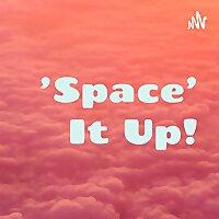 'Space' It Up!