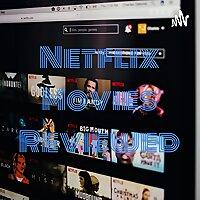 Netflix Movies Reviewed