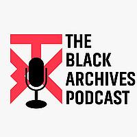 The Black Archives Podcast