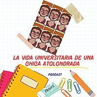La vida universitaria de una chica atolondrada
