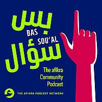 Bas Sou'al | afikra Community Podcast