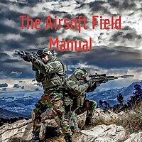 The Airsoft Field Manual