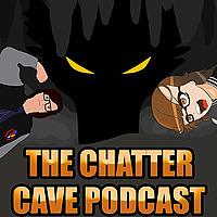 The Chatter Cave Podcast
