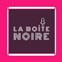 La Boîte Noire