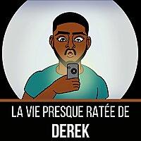 La vie presque ratée de Derek