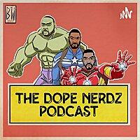 The Dope Nerdz Podcast