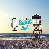 The Bakit List