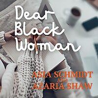 Dear Black Woman