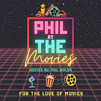 Phil At The Movies