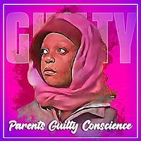 Parents Guilty Conscience