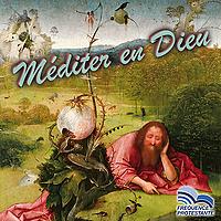 Méditer en Dieu
