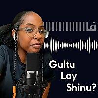 Gultu Lay Shinu?