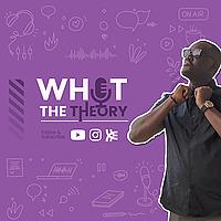What The Theory
