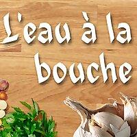 L'eau à la bouche - radioomega.fr